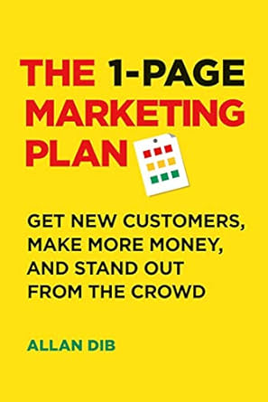 The 1-Page Marketing Plan – Allan Dib