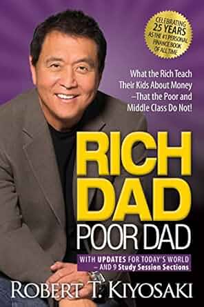 Rich Dad Poor Dad – Robert Kiyosaki