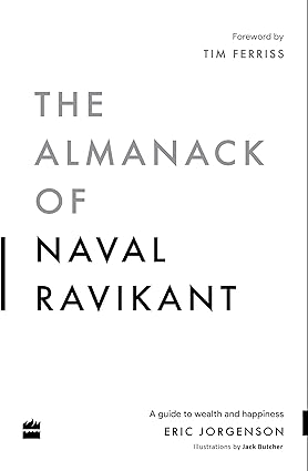 The Almanack of Naval Ravikant – Eric Jorgenson