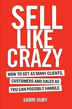 Sell Like Crazy – Sabri Suby