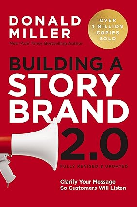 Building a StoryBrand 2.0 – Donald Miller