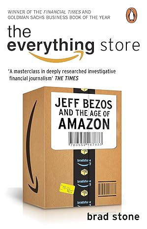 The Everything Store – Brad Stone (Amazon)