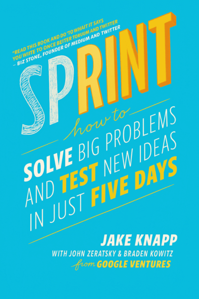 Sprint – Jake Knapp (Google Ventures)